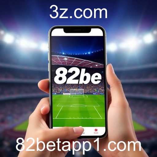 82bet App: Inovação e Sucesso em Apostas Online